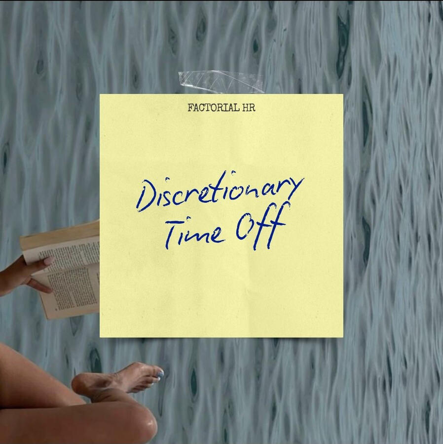 A blog for Factorial: 5+ Key Things to Know About Discretionary Time Off